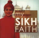 My Sikh Faith : My Faith - Book