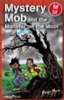 Mystery Mob and the Monster on the Moor - Book