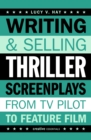 Writing and Selling Thriller Screenplays - eBook