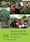 Restauracin de bosques tropicales : Un manual prctico - Book