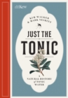 Just the Tonic : A History of Tonic Water - Book