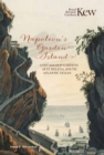 Napoleon's Garden Island : Lost and old gardens of St Helena, South Atlantic Ocean - Book