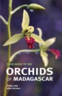 The Field Guide to the Orchids of Madagascar - eBook