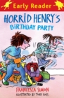 Horrid Henry Early Reader: Horrid Henry's Birthday Party : Book 2 - Book