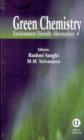Green Chemistry : Environment Friendly Alternatives - Book