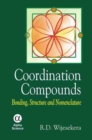 Coordination Compounds : Bonding, Structure and Nomenclature - Book