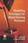 Modelling Techniques for Metal Forming Processes - Book