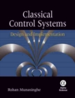 Classical Control Systems : Design and Implementation - Book