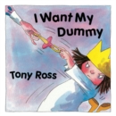 I Want My Dummy! - Book