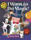 I Want to do Magic: Little Princess Sticker Book - Book