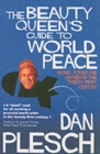 The Beauty Queen's Guide to World Peace : Money, Power and Mayhem in the Twenty-first Century - Book