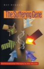 The Suffering Gene : Environmental Threats to Our Health - Book