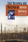 Cost Recovery and the Crisis of Service Delivery in South Africa - Book
