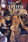 System in Crisis : The Dynamics of Free Market Capitalism - Book