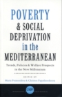 Poverty and Social Deprivation in the Mediterranean : Trends, Policies and Welfare Prospects in the New Millennium - Book