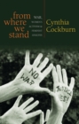 From Where We Stand : War, Women's Activism and Feminist Analysis - Book