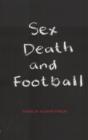 Sex, Death and Football - Book