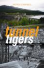 Tunnel Tigers : A First-hand Account of a Hydro Boy in the Highlands - Book