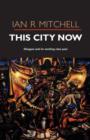 This City Now : Glasgow and Its Working Class Past - Book