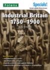 Secondary Specials!: History- Industrial Britain 1750-1900 - Book