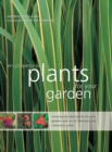 Encyclopedia of Plants for Your Garden : Choosing the Best Plants for Your Garden with and A-Z Directory and Cultivation Notes - Book
