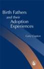 Birth Fathers and their Adoption Experiences - Book