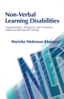Non-Verbal Learning Disabilities : Characteristics, Diagnosis and Treatment within an Educational Setting - Book