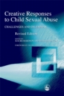 Creative Responses to Child Sexual Abuse : Challenges and Dilemmas - Book
