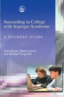 Succeeding in College with Asperger Syndrome : A Student Guide - Book