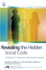 Revealing the Hidden Social Code : Social Stories (Tm) for People with Autistic Spectrum Disorders - Book