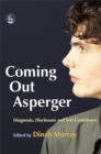 Coming Out Asperger : Diagnosis, Disclosure and Self-Confidence - Book