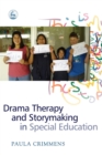 Drama Therapy and Storymaking in Special Education - Book