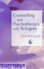 Counselling and Psychotherapy with Refugees - Book