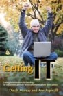 Getting IT : Using Information Technology to Empower People with Communication Difficulties - Book