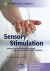 Sensory Stimulation : Sensory-Focused Activities for People with Physical and Multiple Disabilities - Book