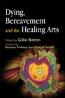 Dying, Bereavement and the Healing Arts - Book