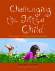 Challenging the Gifted Child : An Open Approach to Working with Advanced Young Readers - Book