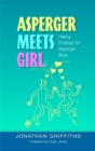 Asperger Meets Girl : Happy Endings for Asperger Boys - Book