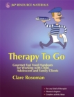 Therapy To Go : Gourmet Fast Food Handouts for Working with Child, Adolescent and Family Clients - Book