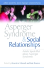 Asperger Syndrome and Social Relationships : Adults Speak out About Asperger Syndrome - Book