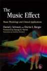 The Music Effect : Music Physiology and Clinical Applications - Book