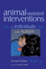 Animal-assisted Interventions for Individuals with Autism - Book
