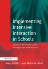 Implementing Intensive Interaction in Schools : Guidance for Practitioners, Managers and Co-ordinators - Book