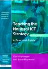 Teaching the National ICT Strategy at Key Stage 3 : A Practical Guide - Book