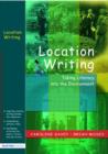 Location Writing : Taking Literacy into the Environment - Book