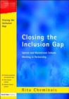 Closing the Inclusion Gap : Special and Mainstream Schools Working in Partnership, includes CD - Book