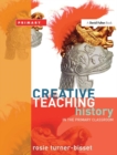 Creative Teaching: History in the Primary Classroom - Book