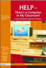 Help--There's a Computer in My Classroom! - Book