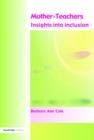 Mother-Teachers : Insights on Inclusion - Book