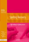 Spelling Recovery : The Pathway to Spelling Success - Book